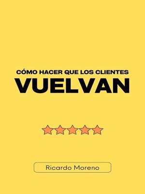 cover image of Cómo Hacer que los Clientes Vuelvan